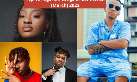 Top 10 Nigerian songs of the month (April) 2022