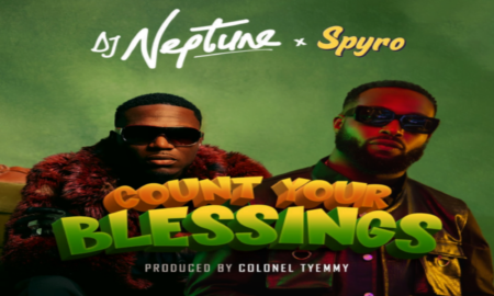 DJ Neptune, Spyro, Count Your Blessings