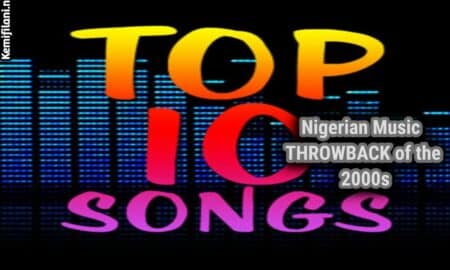 top 10 Nigerian songs that dominated the airwaves in the 2000s